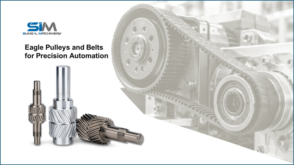Eagle Pulleys and Belts for Precision Automation | SUNG-IL MACHINERY