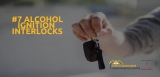 Driving Law Count Down #7- Alcohol Ignition Interlocks