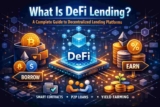 What Is DeFi Lending? A Complete Guide to Decentralized Lending Platforms