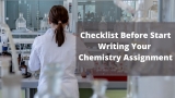 Checklist before start writing your chemistry assignment