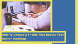 How to Choose a Theme That Boosts Your Search Rankings