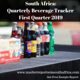 Latest Report Covers South Africa’s Quarterly Beverage Tracker First Quarter 2019