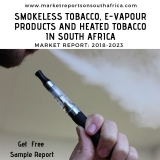 South Africa Smokeless Tobacco and E-Vapour Market by Type, Application and Regions, Forecast 2018 to 2023