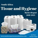 Tissue and Hygiene Market – South Africa Industry Analysis, Size, Share, Growth, Trends, and Forecast 2018 – 2023