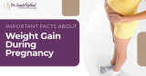 Here Are Some Important Facts About Weight Gain During Pregnancy You Should Know!