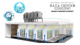 Global data center cooling Market and Research Report – Market Size, Scope, and Forecasts