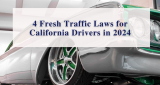 4 Crucial CA Traffic Laws Introduced for 2024