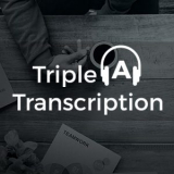 Tripe A Transcription – Offering Accurate & Quality Transcripts