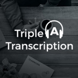 Rely on Triple A Transcription to Get Accurate Transcripts